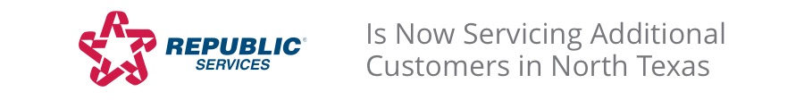 Republic Services is Now Servicing Additional Customers in North Texas